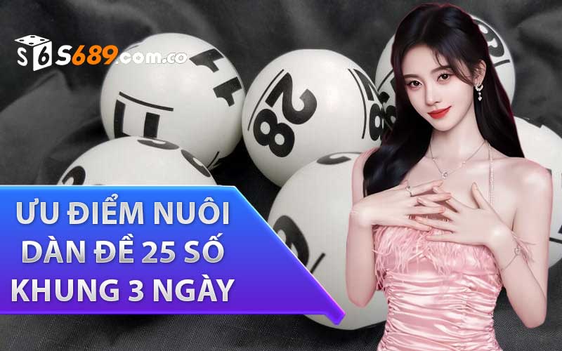 dàn đề 25 số khung 3 ngày được nhiều người chơi